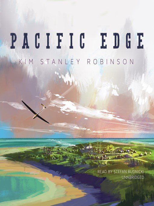 Title details for Pacific Edge by Kim Stanley Robinson - Wait list